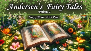 Andersen's Fairy Tales Complete Collection Part 1 Audiobook Bedtime Sleepy Story With Soft Rain