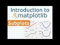Introduction to Matplotlib (Part-9) | Subplots