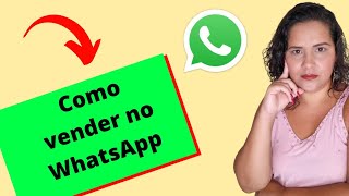 Como vender muito pelo WhatsApp