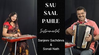 Sau Saal Pahle Instrumental | Sanjeev Sachdeva | Sonali Nath