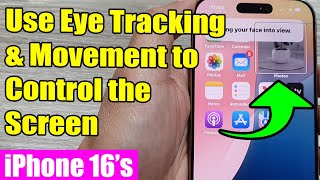 👀 How to Control Your iPhone Screen with Eye Tracking | iPhone 16/16 Pro Max/iOS 18