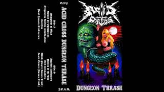 Acid Cross  -  Dungeon Thrash