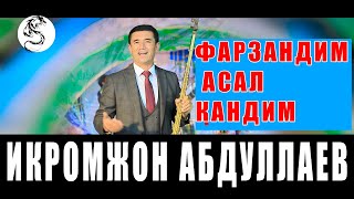 ФАРЗАНДИМ АСАЛ КАНДИМ ИКРОМ АБДУЛЛАЕВ