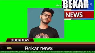 Bekar news Carry sir ki nayi video aayi