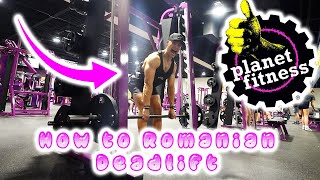 HOW TO ROMANIAN DEADLIFT AT PLANET FITNESS!! (ON A SMITH MACHINE!!!)