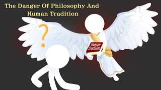 The Danger Of Incorporating Philosophy And Human Tradition To Your Faith