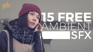 15 Free Ambient SFX | PremiumBeat.com