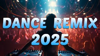 DANCE PARTY SONGS 2025 - Remixes & Mashups of Popular Songs - DJ Remix Song Club Music Disco DJ Mix