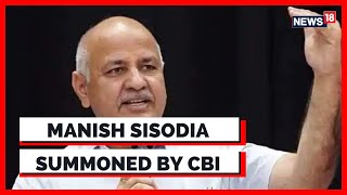 Delhi News Today | Manish Sisodia Summoned By The CBI Again | AAP News | Arvind Kejriwal | News18