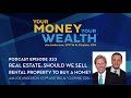 Real Estate: Should We Sell Rental Property to Buy a Primary Residence? - YMYW podcast 323