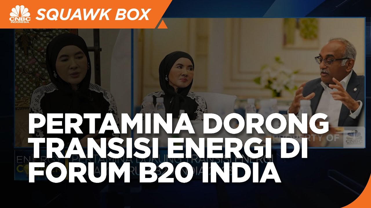 Pertamina Dukung Transisi Energi Dalam Forum B20 India 2023 - YouTube