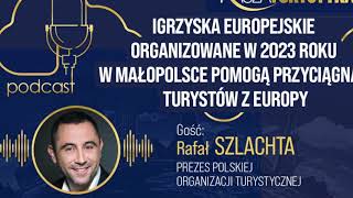 WaszaTurystyka podcast #29 - Igrzyska Europejskie w 2023 w Małopolsce pomogą przyciągnąć turystów