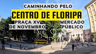 Centro de Florianópolis 4K | Caminhando pelo centro de Floripa