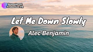 Alec Benjamin - Let Me Down Slowly (Paroles et traduction française)