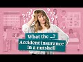 How does accident insurance work? – In a nutshell