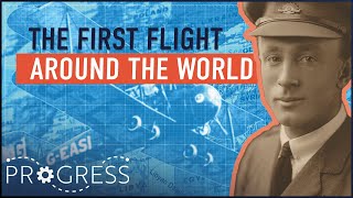 How Did These Daredevil Pilots Fly Around The World In 30 Days? | The Greatest Air Race | Progress