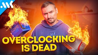 Overclocking is dead, long live overclocking! | Sunset of Overclocking