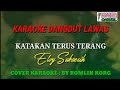 KARAOKE DANGDUT LAWAS//KATAKAN TERUS TERANG//ELVY SUKAESIH