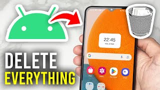 How To Delete Everything From Android Phone - Full Guide