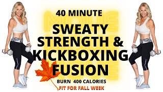 40 MINUTE SWEATY STRENGTH \u0026 KICKBOXING FUSION | Burn 400 calories* | Tracy Steen