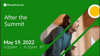 Microsoft Security Summit: After the Show