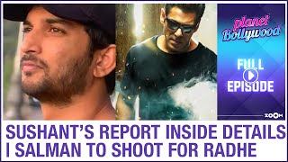 Sushant's AIIMS report inside details | Salman to resume shoot for Radhe | Planet Bollywood