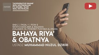 192. BAHAYA RIYA’ & OBATNYA | Tadzkiratus saami' | Ustadz Muhammad Nuzul Dzikri