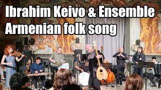 Ibrahim Keivo \u0026 Ensemble - Armenian folk song live in Hannover (Germany) 2023