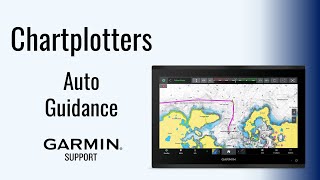 Garmin Chartplotters | Auto Guidance | Garmin Support