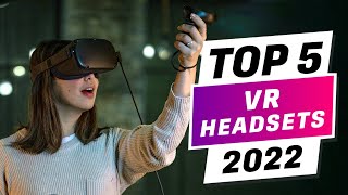 Best VR Headsets 2022: The Top VR Headsets You Can Buy Right Now