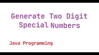 #Placement #Programming || Generate Two Digit Special Number Program In Java || Java Programming
