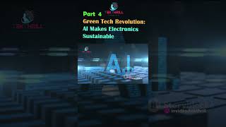 AI for Sustainable Electronics: Greener Gadgets for a Better Planet! Green Tech Revolution! Part 4