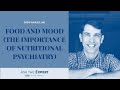 Food and Mood [The Importance of Nutritional Psychiatry]
