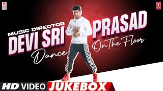 Music Director Devi Sri Prasad Dance On The Floor Video Jukebox | #HappyBirthdayDSP | Telugu Hits