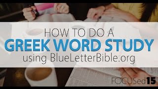 How to use Blue Letter Bible - Greek Word Study