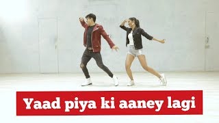 Yaad piya ki aaney lagi | Krutika Solanki & Aadil Khan Choreography | #dancevideo