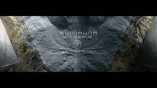 Sumiruna - Intrepid (sneak preview!)