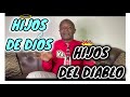 Hijos de Dios vs Hijos del Diablo - Pastor Leonardo Bailey