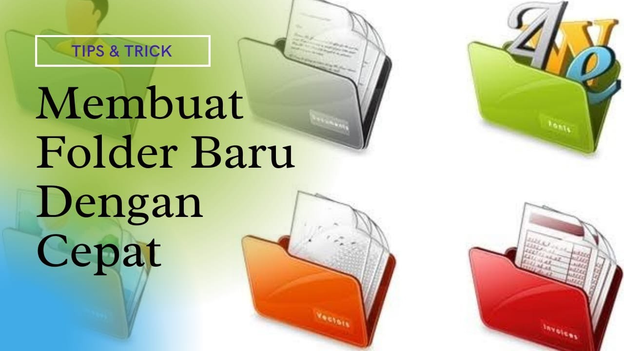 3 Cara Membuat Folder Baru Di Komputer Atau Laptop Dengan Cepat 100% ...