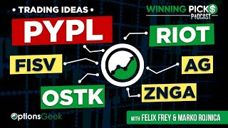 Winning Pick$ Podcast - Episode #3: $OSTK, $RIOT, $AG, $PYPL, $ZNGA, $FISV