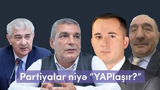 Partiyalar niyə “YAPlaşır?” Natiq Cəfərli ilə canlı müzakirə