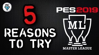 5 REASONS TO TRY PES 2019 MASTER LEAGUE