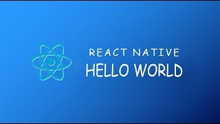 React Native Lecture 3 - React Hello World