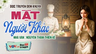 Truyện Ngắn: Mặt Người Khác (Nhà văn: Nguyễn Tham Thiện Kế) - Đọc Truyện Đêm Khuya VOV