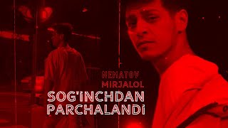 Mirjalol Nematov - Sog'inchdan parchalandim (Official Music Video)