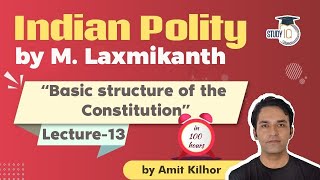Basic structure of the Indian Constitution | Indian Polity by M Laxmikanth for UPSC - Lecture 13