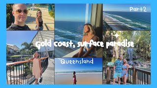 EP5 part 2 in Queensland ไปเที่ยว Gold Coast กัน อากาศดีเหมือนอยู่สมุยที่เมืองไทย