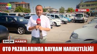 Oto pazarlarında bayram hareketliliği