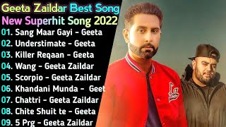 Geeta Zaildar New Punjabi Songs || New Punjabi Jukebox 2022 | Best Geeta Zaildar songs jukebox | New
