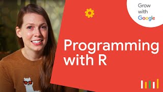 Why You Should Try Programming with R | Google Data Analytics Certificate